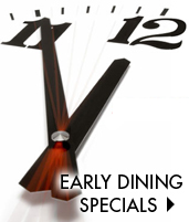 Early Dining Specials